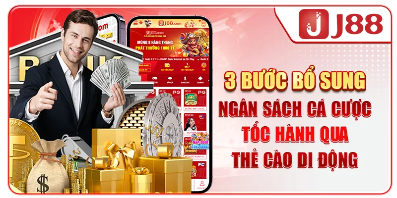 3 bước bổ sung ngân sách cá cược tốc hành qua thẻ cào di động