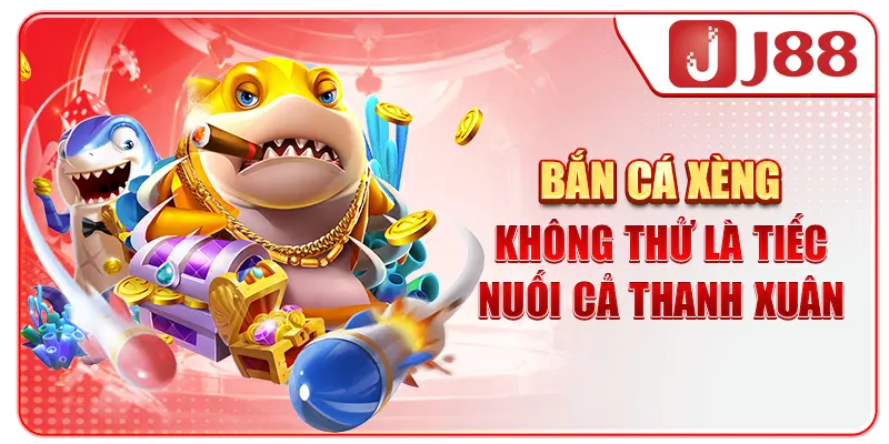 Bắn Cá Xèng - Không Thử Là Tiếc Nuối Cả Thanh Xuân
