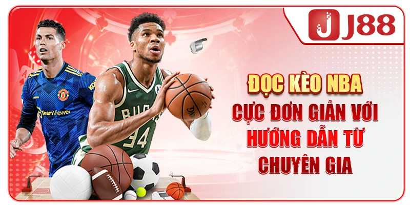Đọc kèo NBA cực đơn giản với hướng dẫn từ chuyên gia