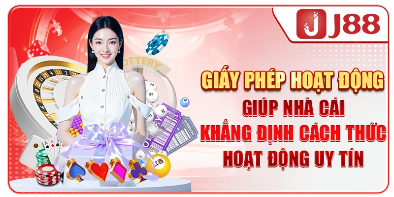 Giấy phép hoạt động giúp nhà cái khẳng định cách thức hoạt động uy tín